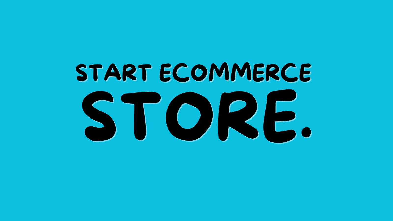Start ecommerce store